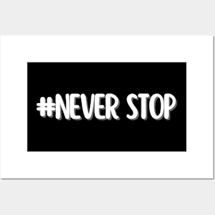 never stop - whispers of wisdom Posters and Art